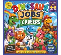 Dinosaur Jobs & Carriers: Explore Amazing Dinosaurs with Jobs & Carriers! Featuring 50 Fun Coloring Pages of Friendly Dinosaurs Working as Doctors, ... 8.5 inches ...Gift for Vacations and Holidays