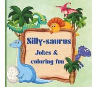 Dinosaur Jokes & Coloring Book for kids: Dinosaur coloring pages with puns and jokes for children ages 5+