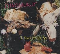 Dinosaur Jr - I Don'T Think So - 3 Titres/2 Live