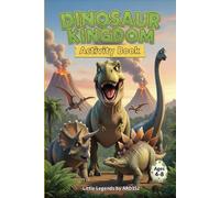 Dinosaur Kingdom Activity Book for Kids (LITTLE LEGENDS)