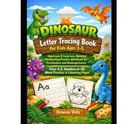 Dinosaur Letter Tracing Book for Kids Ages 3-5: Uppercase and Lowercase Alphabet Handwriting Practice Workbook for Preschoolers and Kindergarteners - ... Pages for Boys and Girls (Dino Writers)