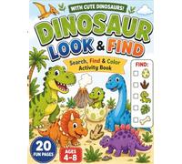 Dinosaur Look & Find Activity Book for Kids Ages 4-8: Search, Find & Color Fun with Cute Dinosaurs