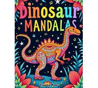Dinosaur Mandala Coloring Book for Adults: Stress-Relief with Detailed Prehistoric Designs