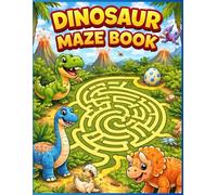 Dinosaur Maze Adventure: Fun and Easy Mazes for Kids Ages 4-8 | Cute Dinosaurs Activity Book for Boys and Girls (Dino Fun Adventure Series)