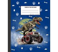 Dinosaur Monster Truck Composition Notebook. "2 Version" Wide Ruled Blank Lined Notebook For Kids And Teens With a Coloring Page Inside: Lined Journal ... Girls, Students. Dinosaur in a Monster Truck
