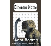 Dinosaur Name Word Search Puzzle Book: Word Search with easy to read print about dinosaur names, jurassic and more(6x9 inches, 110 pages) 50+ puzzles. Gift for vacations, holidays and free time