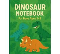 Dinosaur Notebook - Fun Writing Book for Boys Ages 5-8: A Cool Lined Notebook with T-Rex & Friends | Perfect for Notes, or School Work