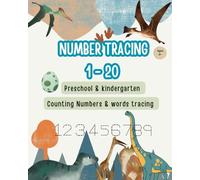 Dinosaur Number tracing book 1 to 20 for kindergarten: math activity book for kids Ages. 3+: Dinosaur theme math numbers & words tracing