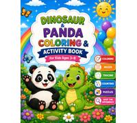 Dinosaur & Panda Coloring & Activity Book for Kids Ages 3-8: Fun Coloring Pages, Tracing, Counting, Mazes, Matching Games, Spot the Difference & Puzzles