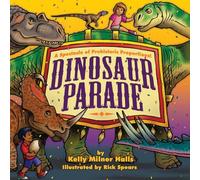 Dinosaur Parade: A Spectacle of Prehistoric Proportions: A Spectacle of Prehistoric Proportions