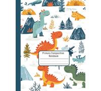 Dinosaur Primary Composition Notebook for Boys - Kindergarten Draw and Write Journal with Picture Space - Early Learning K-2 Writing Book - Fun Dino Cover - 7.44 x 9.69 in - Primary Notebook for K-2