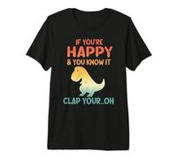 Dinosaur Pun If You'Re Happy and You Know It- Funny T-Rex Camiseta Premium