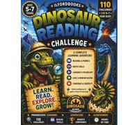 Dinosaur Reading Challenge: 110 Progressive Reading, Phonics & Early Learning Activities for Ages 5-7 (Dinosaur Explorer Series)
