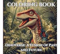 Dinosaur Realm: A Modern Prehistoric Coloring Adventure: A Relaxing Dinosaur Coloring Book for Adults - Intricate Prehistoric Creatures, Stunning ... Dino Scenes for Stress Relief and Creativity.