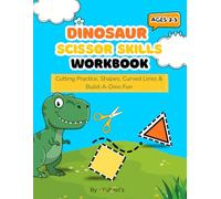 Dinosaur Scissor Skills Workbook for Preschool Ages 3-5: Cutting Practice, Shapes & Build-A-Dino Fun