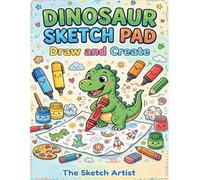Dinosaur Sketch Pad: Kids Drawing Book for Dinosaur Lovers - Large 8.5 x 11 Blank Sketchbook for Creative Kids