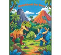 Dinosaur Sketchbook for Boys: A Fun Drawing Pad with 100 Blank Pages for Creative Kids Ages 4-10 | Perfect Gift for Dino-Loving Boys Who Love to Draw ... Ideal for Drawing, Doodling, or Journaling |
