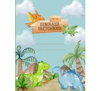 Dinosaur Sketchbook for Kids Ages 4-8: 60 Fun Drawing Pages with Cute Dino-Themed Borders | Creative Art Pad for Boys & Girls | Perfect Sketchbook for Little Dinosaur Fans
