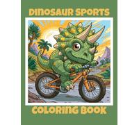 Dinosaur Sports Coloring Book: Cute and Fun Sports-Themed Coloring Pages for Kids, Toddlers, and Dinosaur Lovers (Bold and Easy Outlines)