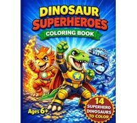 Dinosaur Superheroes: Coloring book (Dinosaurs for Kids)