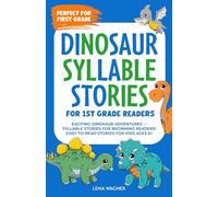 Dinosaur Syllable Stories for 1st Grade Readers: Exciting Dinosaur Adventures - Syllable Stories for Beginning Readers: Easy-to-Read Stories for Kids Ages 6+ | Perfect for First Grade