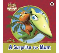 Dinosaur Train: A Surprise for Mum