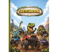 Dinosaur Truck Adventure Sketchbook: Large 8.5 x 11 Blank Drawing Book for Kids, Boys, Dinosaur Lovers, Big Truck Fans, Doodling, Coloring, Sketching & Creative Fun