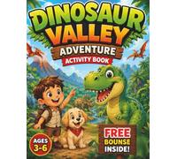 Dinosaur Valley Adventure Activity Book: Fun Dinosaur Puzzles, Tracing, Mazes, Counting & Learning Activities for Kids Ages 3-6 (Alex & Buddy Adventure)