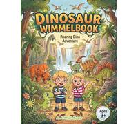 Dinosaur Wimmelbook | A Prehistoric Dino Adventure: Hidden Picture Search and Find Book for Kids Ages 3 and Up (The Little World Explorers Wimmelbook Series, Endless Search & Find Fun)