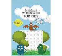 Dinosaur Word Search and Coloring Book: Word Search and Coloring Book with Easy to Read Print about Dinosaurs, Bones, Coloring Pages and More | 7x10 | ... School, Vacations , Holidays and Down Time