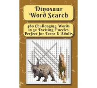 Dinosaur Word Search: Brain-Busting Word Hunts from the Age of Dinosaurs