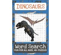 Dinosaur Word Search: Easy to Read Print about Dinosaurs | 40+ Puzzles 6x9 Inches | Perfect Gift for Leisure | For All Ages