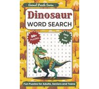 Dinosaur Word Search: Easy-to-Read Puzzles About Prehistoric Creatures, Fossils, and Ancient Worlds (Animal Puzzle Series)