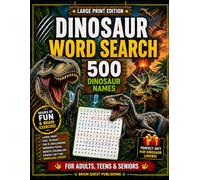 Dinosaur Word Search for Adults: 500 Dinosaur Names Puzzles | Large Print Brain Games for Adults, Teens, Seniors, and Dinosaur Lovers