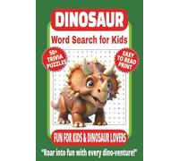DINOSAUR WORD SEARCH FOR KIDS: 50+ Fun & Easy Word Find Puzzles About Dinosaurs | Trivia, Dino Names, Jurassic & Prehistoric Adventure | 6×9 Inches, ... & LEISURE WORD SEARCH SERIES: ANIMALS & PETS)