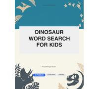 Dinosaur Word Search for Kids: 60 Fun Puzzles • 12x12 Grids • Easy to Read • Ages 6-10