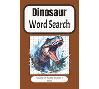 Dinosaur Word Search: Fun and Educational Dinosaur Puzzle Book for Kids and Adults | 6x9 inches, 110 pages | Packed with Prehistoric Creatures, Fossils, and Jurassic Adventure!