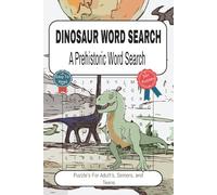 Dinosaur Word Search: Fun Puzzles About Dinosaurs & the Jurassic Period