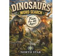 Dinosaur Word Search Puzzle Book | 100 Prehistoric Puzzles for Kids & Adults: Dinosaurs, Fossils, Jurassic & Cretaceous Word Search Fun