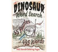 Dinosaur Word Search Puzzle Book: 495 Fun Prehistoric-Themed Puzzles for Kids, Teens, and Adults...