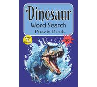 Dinosaur Word Search Puzzle Book: 50 + Word Searches with Easy To Read Print about Dinosaur Names, Dino Theme, All Things Dino and More | 6x9 inches ... Gift giving for Adults, Teens and Kids