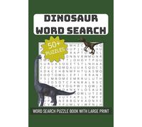 Dinosaur Word Search Puzzle Book: 50+ Word Searches with Easy to Read Print with Dinosaur Names / 6x9 inches, 110 pages / Gifts for Vacations, Holidays, Dinosaur Lovers