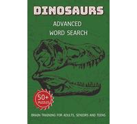 Dinosaur Word Search Puzzle Book: Advanced Word Search Book about Dinosaurs and Palaeontology | For Adults, Senior and Teens | Puzzles For Brain Training | 6x9 inches, 110 pages | 50+ Puzzles