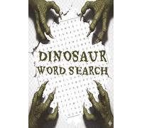 Dinosaur Word Search Puzzle Book: Dinosaur themed Word Searches for Adults, Seniors and Teens. Perfect for anxiety relief, relaxation & brain ... 50+ puzzles with over 800 words to find.