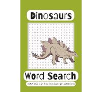 Dinosaur Word Search Puzzle Book: Dinosaur Word Search Puzzle Book about Dinosaurs, Prehistoric Era, Dinosaur Adventure, 6 x 9 inches, Easy to Read, ... for Vacations, Holidays and Leisure Time
