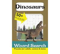 Dinosaur Word Search Puzzle Book: Easy to Read Print about dinosaurs, Jurassic, reptile and More | 6x9 inches | 50+ Puzzles … Gift for Vacations, Holidays and Free Times