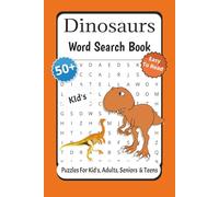 Dinosaur Word Search Puzzle Book for Kids: 50+ Fun and Educational Word Puzzles About Dinosaurs, Fossils, and Prehistoric Life | Perfect for Boys and Girls Ages 6-10