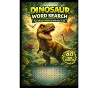Dinosaur Word Search Puzzle Book for Kids Ages 6-10: 40 Fun and Easy Dinosaur Word Search Games | Educational Puzzle Activity Book