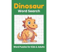 Dinosaur Word Search Puzzle Book for Kids and Adults: 50+ Fun and Relaxing Puzzles Featuring Dinosaurs, Fossils, and Prehistoric Themes