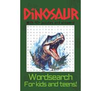 Dinosaur Word Search Puzzle Book for Kids and Teens: Fun and Easy to Read Word Searches about Dinosaurs | 6x9 inches, 80 pages | 40 Puzzles | Great Gift for Birthdays